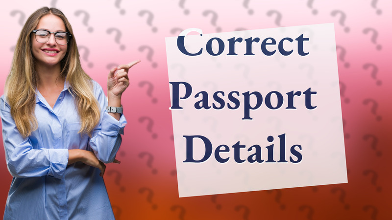 Correct Passport Details
