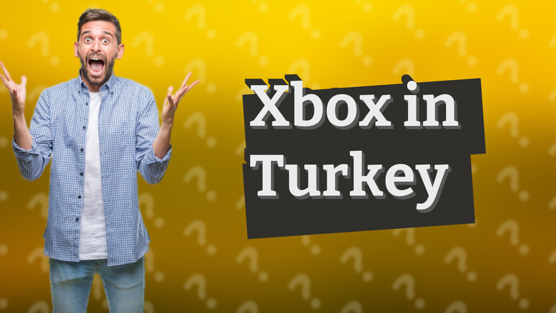 Xbox in Turkey