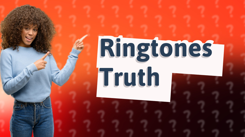 Ringtones Truth