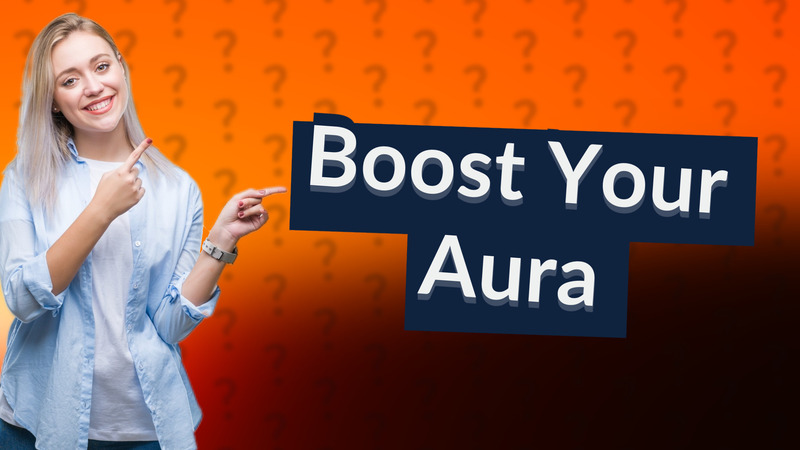 Boost Your Aura