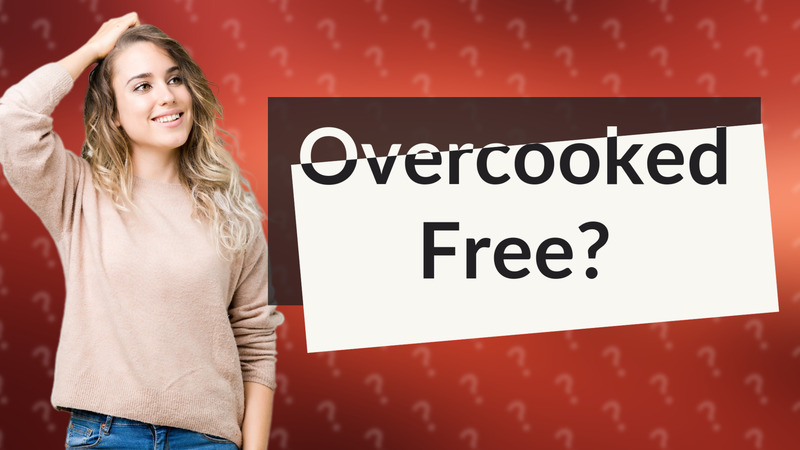 Overcooked Free?