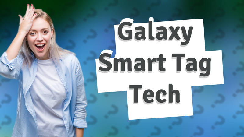 Galaxy Smart Tag Tech