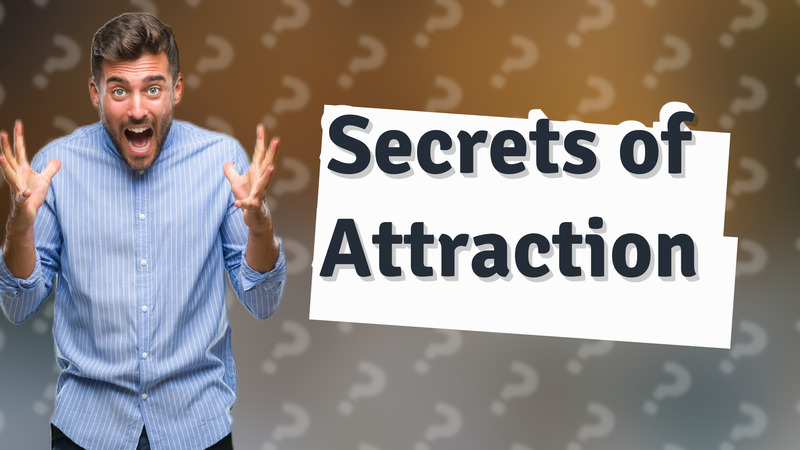 Secrets of Attraction