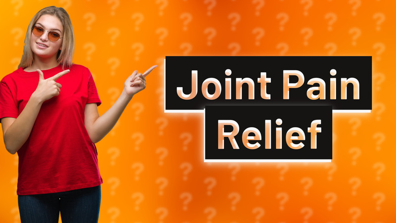 Joint Pain Relief