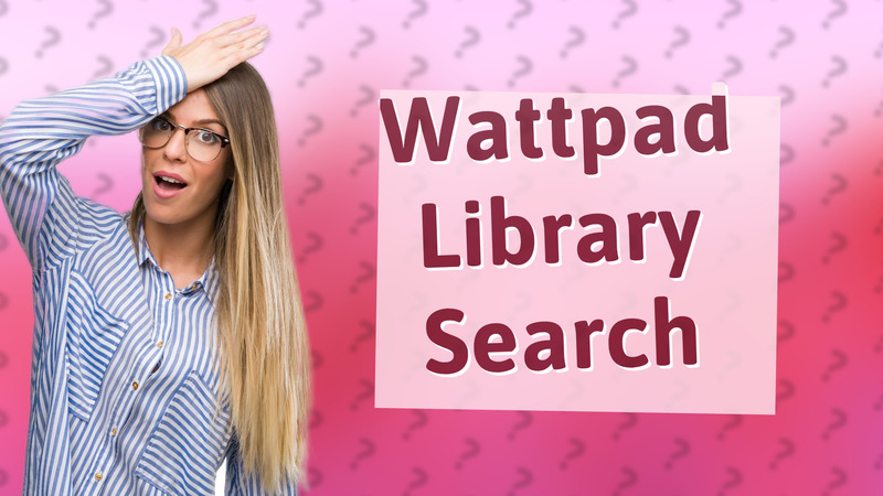 Wattpad Library Search