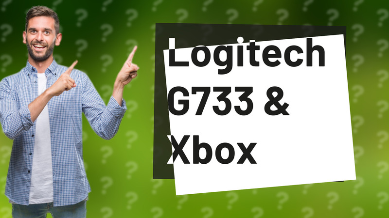 Logitech G733 & Xbox