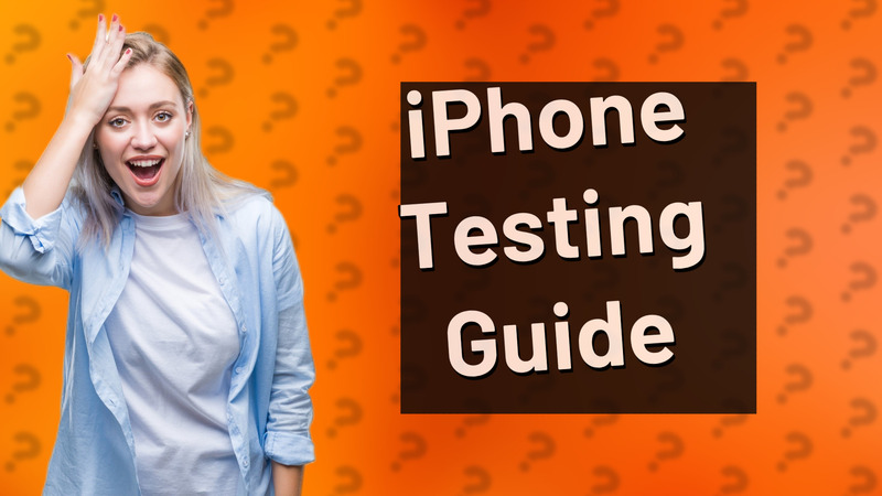 iPhone Testing Guide