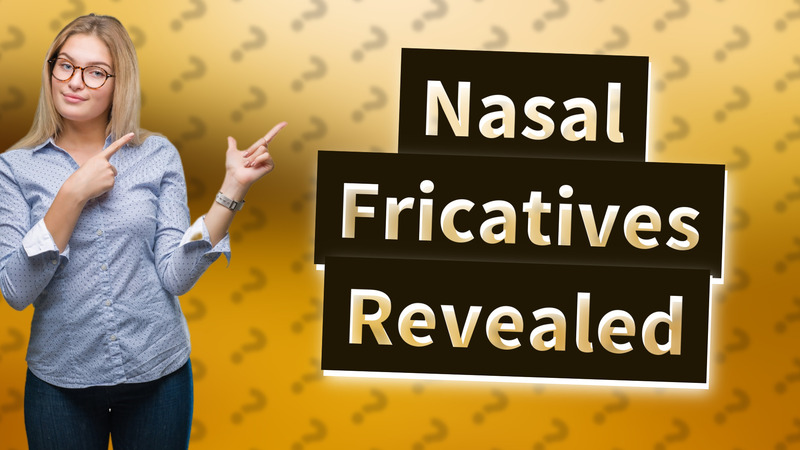 Nasal Fricatives Revealed