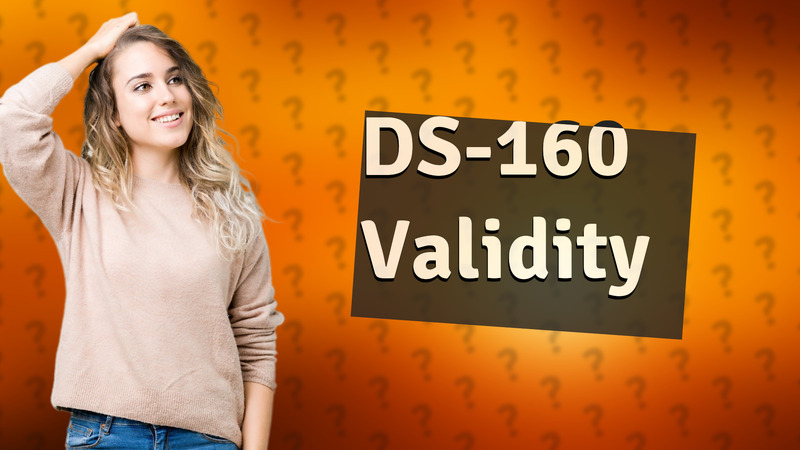 DS-160 Validity