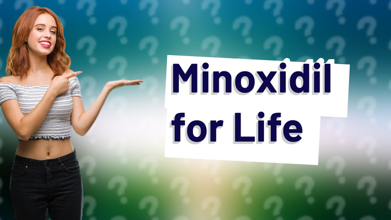 Minoxidil for Life