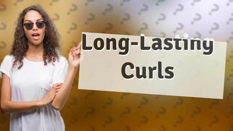 Long-Lasting Curls