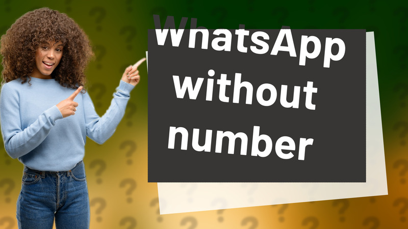WhatsApp without number
