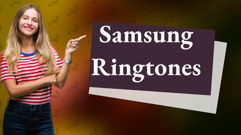Samsung Ringtones