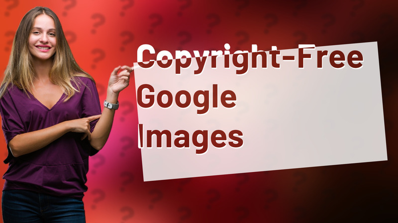 Copyright-Free Google Images