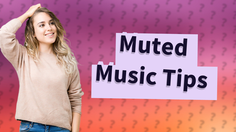 Muted Music Tips