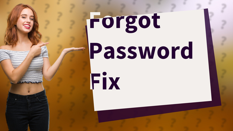 Forgot Password Fix