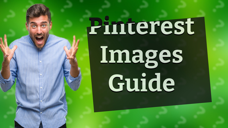 Pinterest Images Guide