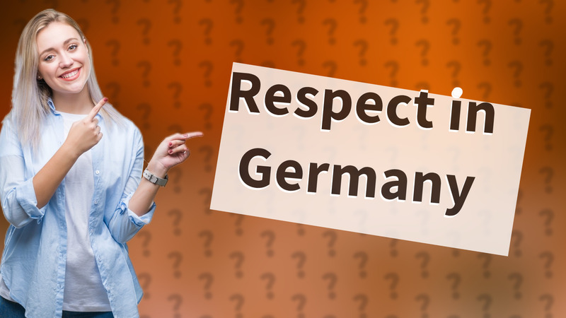 Respect in Germany
