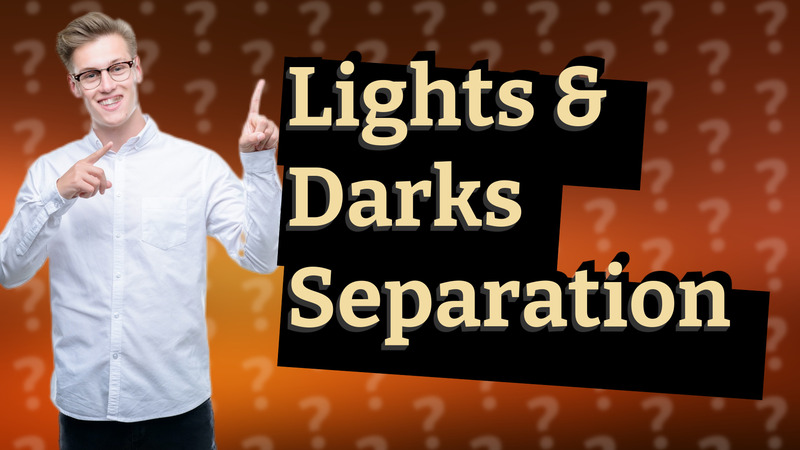 Lights & Darks Separation