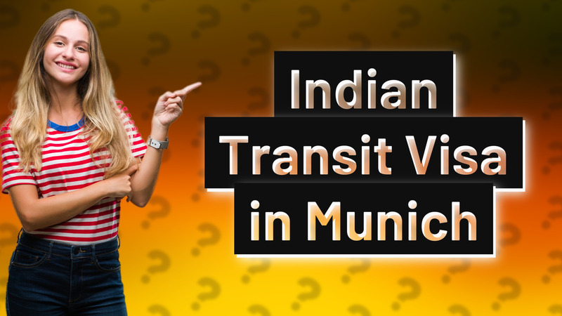 Indian Transit Visa in Munich