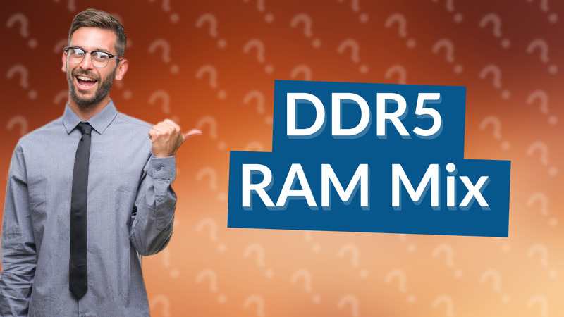 DDR5 RAM Mix