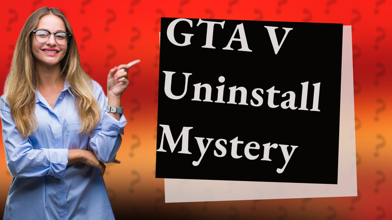 GTA V Uninstall Mystery