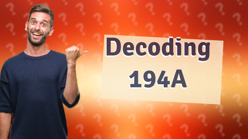 Decoding 194A