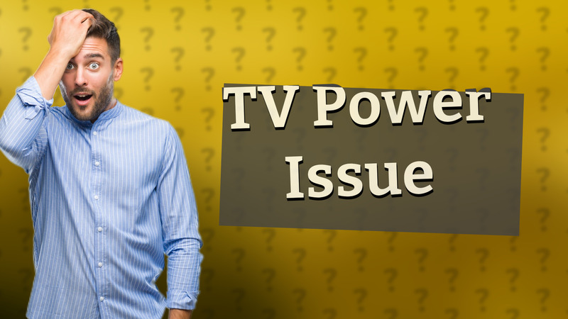 TV Power Issue