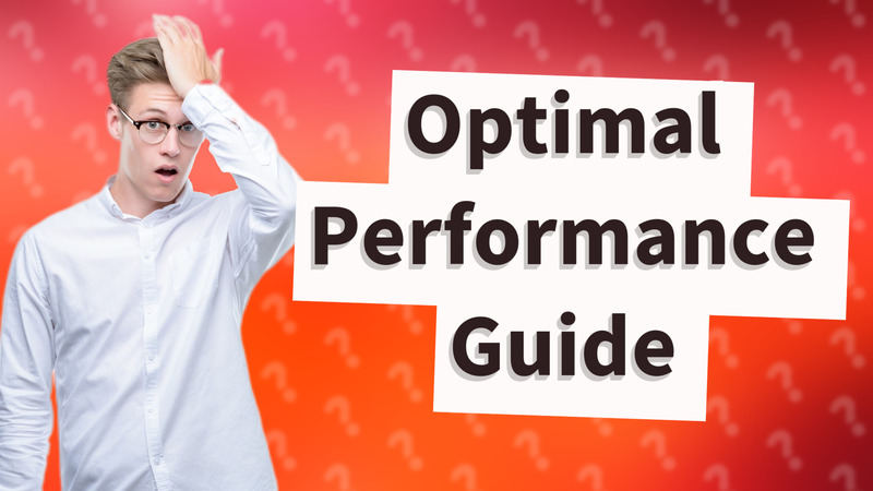 Optimal Performance Guide