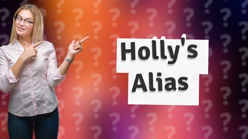 Holly's Alias
