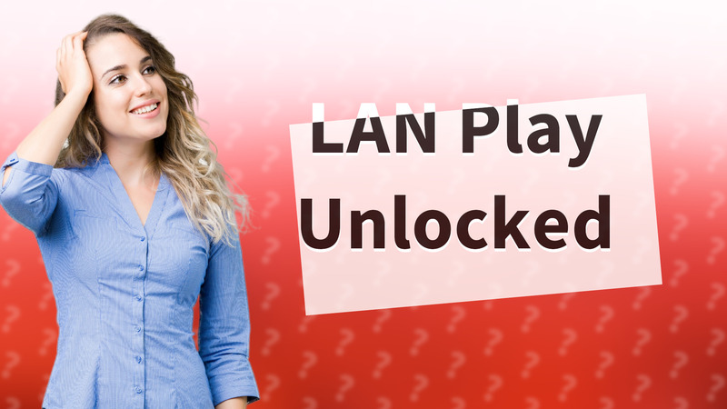 LAN Play Unlocked