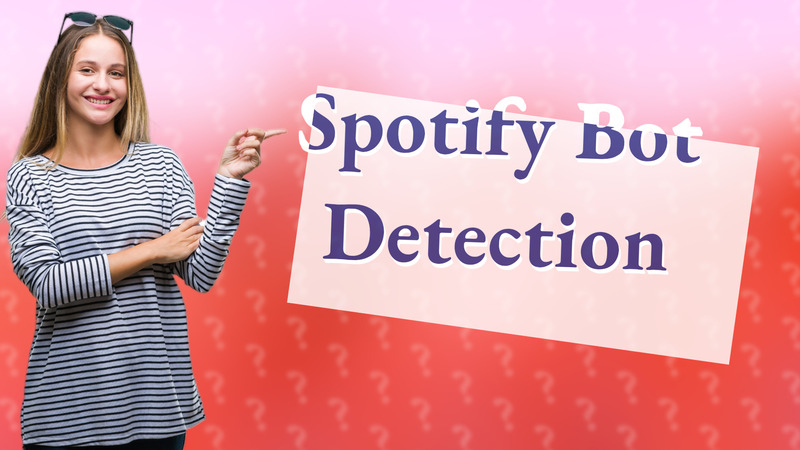 Spotify Bot Detection
