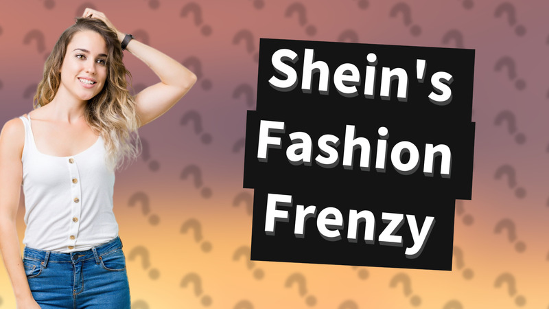 Shein's Fashion Frenzy