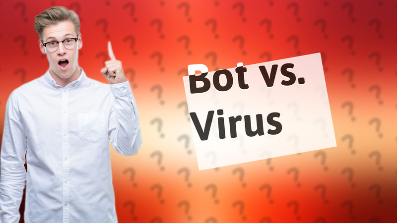 Bot vs. Virus
