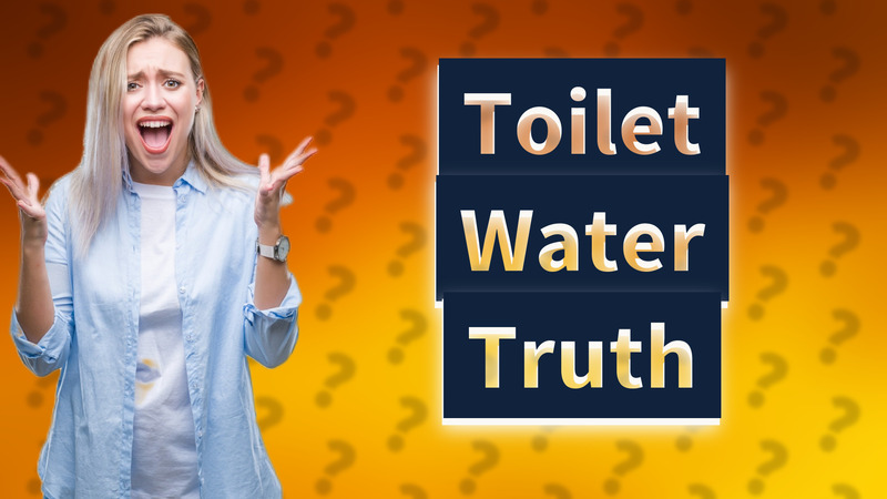 Toilet Water Truth