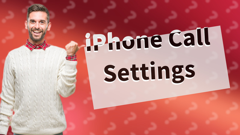 iPhone Call Settings