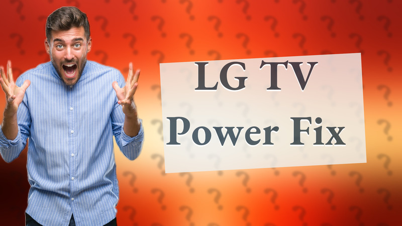 LG TV Power Fix