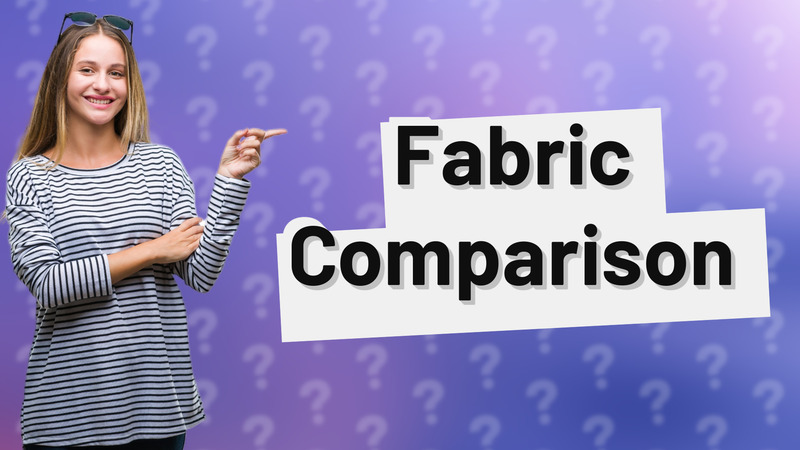Fabric Comparison