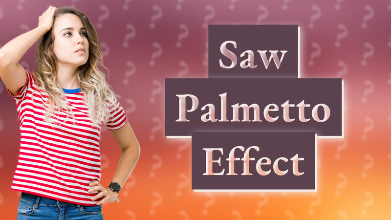 Saw Palmetto Effect