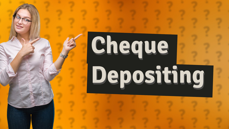 Cheque Depositing