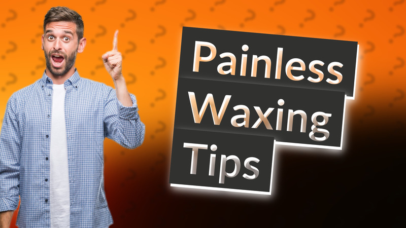 Painless Waxing Tips