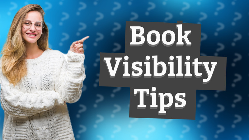 Book Visibility Tips