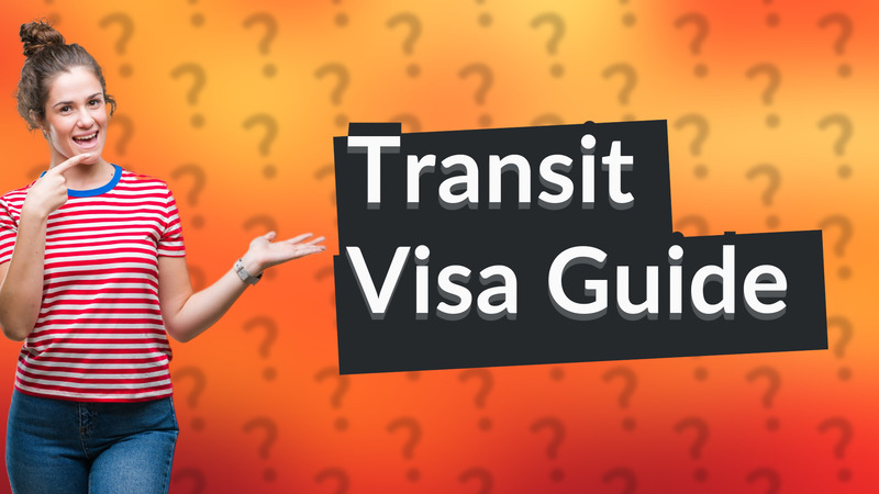 Transit Visa Guide