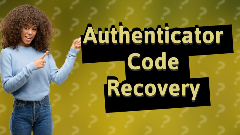 Authenticator Code Recovery