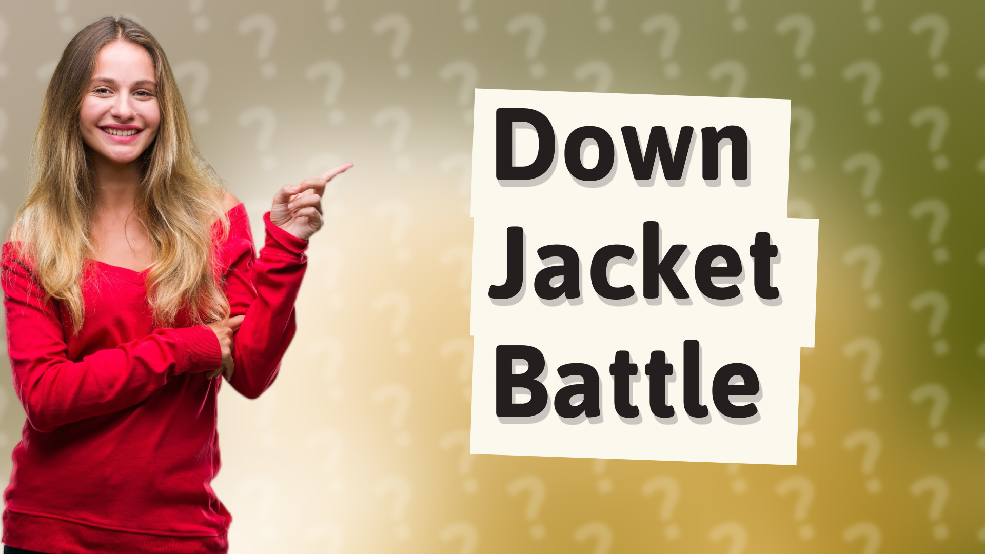 Down Jacket Battle