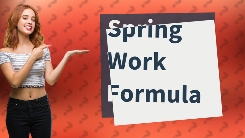 Spring Work Formula