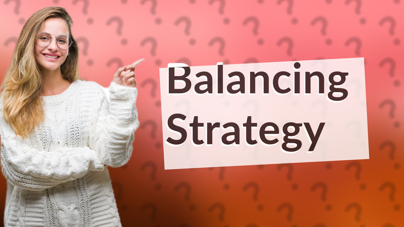 Balancing Strategy