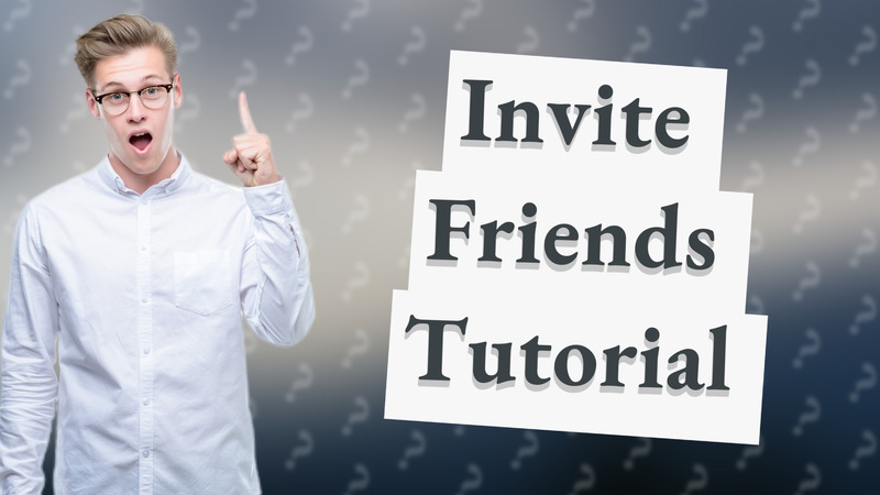 Invite Friends Tutorial