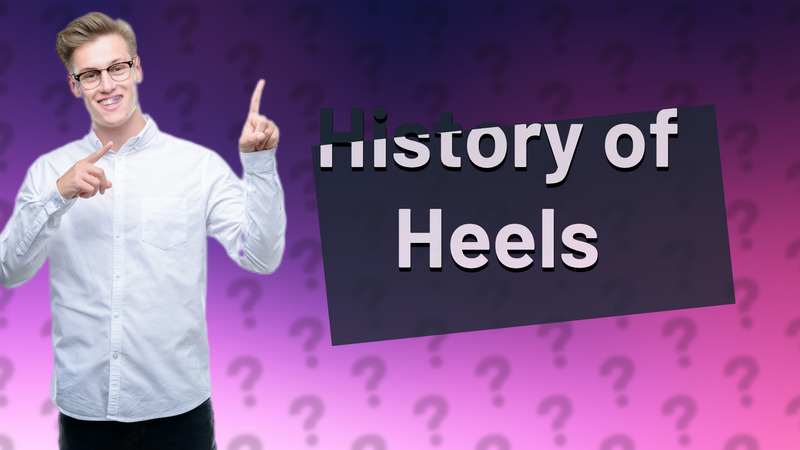 History of Heels