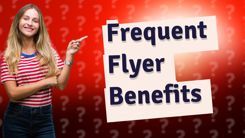 Frequent Flyer Benefits